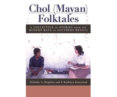 KNYGA Nicholas A Hopkins Chol (Mayan) Folktales
