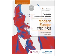KNYGA Nicholas Fellows Access to History for Cambridge International AS Level: Modern Europe 1750-1921