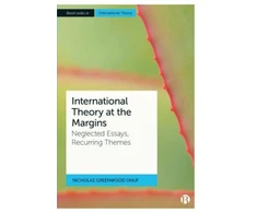 KNYGA Nicholas Greenwood Onuf International Theory at the Margins