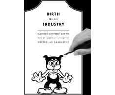 KNYGA Nicholas Sammond Birth of an Industry