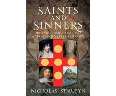 KNYGA Nicholas St Aubyn Saints &amp; Sinners, How My Family Survived A Thousand Years Of History