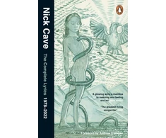 KNYGA Nick Cave Complete Lyrics, 1978–2022