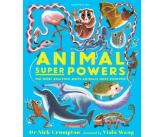 KNYGA Nick Crumpton Animal Super Powers: The Most Amazing Ways Animals Have Evolved