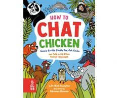 KNYGA Nick Crumpton How to Chat Chicken, Gossip Gorilla, Babble Bee, Gab Gecko and Talk in 66 Other Animal Languages