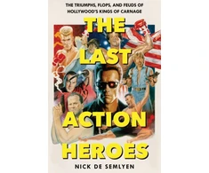KNYGA Nick De Semlyen Last Action Heroes