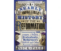 KNYGA Nick Page Nearly Infallible History of the Reformation