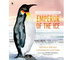 KNYGA Nicola Davies Protecting the Planet: Emperor of the Ice