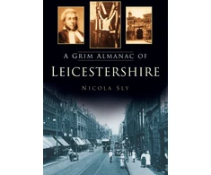 KNYGA Nicola Sly Grim Almanac of Leicestershire