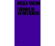 KNYGA Nicola Tanzini I Wanna Be An Influencer (Bilingual edition)