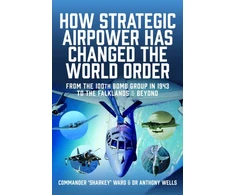 KNYGA Nigel David MacCartan-Ward How Strategic Airpower has Changed the World Order