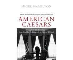 KNYGA Nigel Hamilton American Caesars