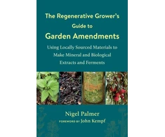 KNYGA Nigel Palmer Regenerative Grower's Guide to Garden Amendments
