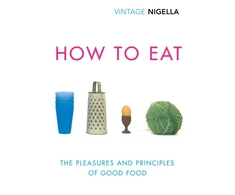 KNYGA Nigella Lawson How To Eat