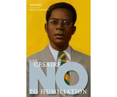 KNYGA Nimrod Aime Cesaire: No to Humiliation