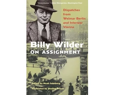 KNYGA Noah Isenberg Billy Wilder on Assignment
