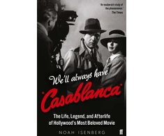 KNYGA Noah Isenberg We'll Always Have Casablanca