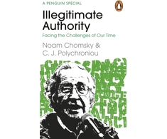 KNYGA Noam Chomsky Illegitimate Authority: Facing the Challenges of Our Time