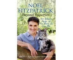 KNYGA Noel Fitzpatrick Beyond Supervet: How Animals Make Us The Best We Can Be
