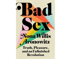KNYGA Nona Willis Aronowitz Bad Sex