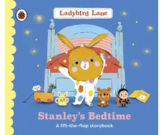 KNYGA Ladybird Lane: Stanley's Bedtime, A lift-the-flap storybook