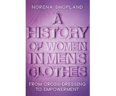 KNYGA Norena Shopland History of Women in Men's Clothes