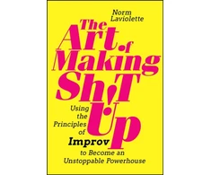 KNYGA Norm Laviolette Art of Making Sh!t Up