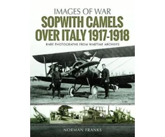 KNYGA Norman Franks Sopwith Camels Over Italy, 1917-1918