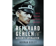KNYGA Norman Ridley Reinhard Gehlen: Hitler’s Spymaster