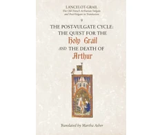 KNYGA Norris J Lacy Lancelot-Grail: 9. The Post-Vulgate Cycle. The Quest for the Holy Grail and The Death of Arthur