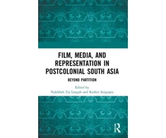 KNYGA Nukhbah Taj Langah Film, Media and Representation in Postcolonial South Asia
