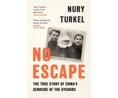 KNYGA Nury Turkel No Escape, The True Story of China’s Genocide of the Uyghurs