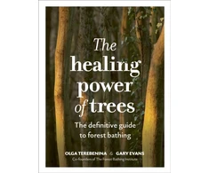 KNYGA Olga Terebenina Power of Trees, The definitive guide to forest bathing