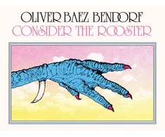 KNYGA Oliver Baez Bendorf Consider the Rooster
