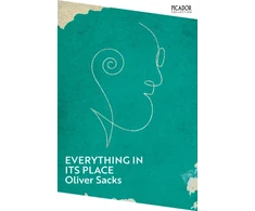 KNYGA Oliver Sacks Everything in Its Place, First Loves and Last Tales