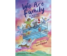 KNYGA Oliver Skyes We Are Family, Six Kids and a Super-Dad - a poetry adventure