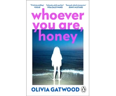 KNYGA Olivia Gatwood Whoever You Are, Honey