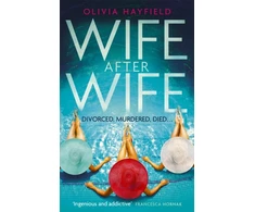 KNYGA Olivia Hayfield Wife After Wife, deliciously entertaining and addictive, the perfect beach read