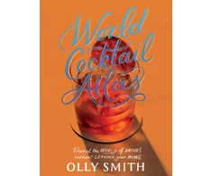 KNYGA Olly Smith World Cocktail Atlas