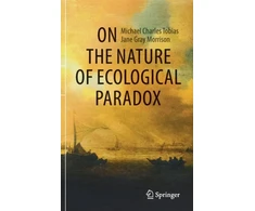 KNYGA Michael Charles Tobias On the Nature of Ecological Paradox