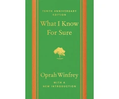 KNYGA Oprah Winfrey What I Know For Sure - Tenth Anniversary Edition