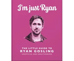 KNYGA Orange Hippo I'm Just Ryan: The Little Guide to Ryan Gosling