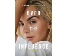 KNYGA Over the Influence, The instant New York Times bestselling memoir from ?Leave (Get Out)? singer-songwriter sensation Joanna "JoJo" Levesque