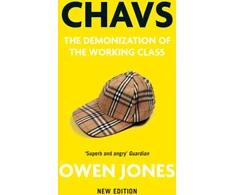 KNYGA Owen Jones Undifferentiated Chavs, The Demonization of the Working Class