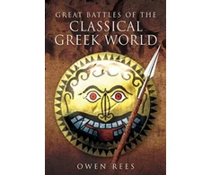 KNYGA Owen Rees Great Battles of the Classical Greek World