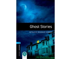 KNYGA Oxford Bookworms Library: Level 5: Ghost Stories