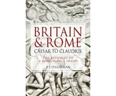 KNYGA P J Ogorman Britain and Rome: Caesar to Claudius