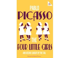 KNYGA Pablo Picasso Four Little Girls and Desire Caught by the Tail