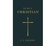 KNYGA Packer J I To Be a Christian (Pack of 25)