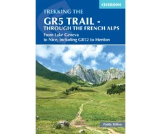 KNYGA Paddy Dillon GR5 Trail - Through the French Alps, From Lake Geneva to Nice, including GR52 to Menton