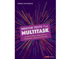 KNYGA Pamela A Koutrakos Mentor Texts That Multitask [Grades K-8]